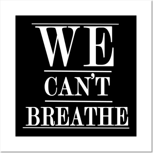 We cant breathe Posters and Art